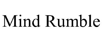 MIND RUMBLE