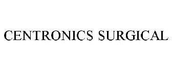 CENTRONICS SURGICAL