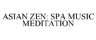 ASIAN ZEN SPA MUSIC MEDITATION