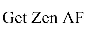 GET ZEN AF