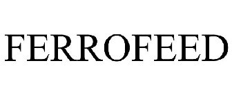 FERROFEED