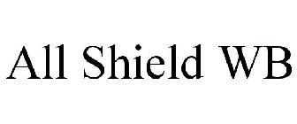 ALL SHIELD WB