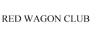 RED WAGON CLUB