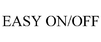 EASY ON/OFF