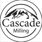 CASCADE MILLING