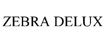 ZEBRA DELUX