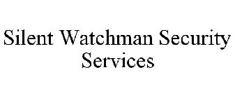 SILENT WATCHMAN SECURITY SERVICES