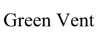 GREEN VENT