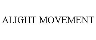 ALIGHT MOVEMENT