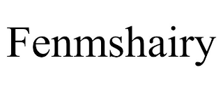 FENMSHAIRY