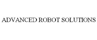 ADVANCED ROBOT SOLUTIONS