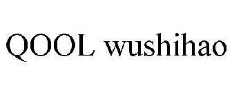QOOL WUSHIHAO