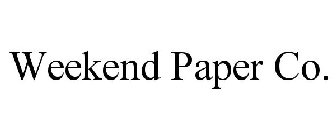 WEEKEND PAPER CO.