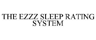 THE EZZZ SLEEP RATING SYSTEM