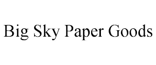 BIG SKY PAPER GOODS