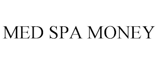 MED SPA MONEY