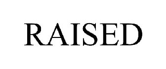 RAISED
