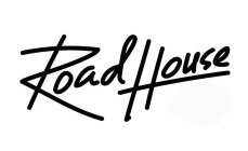 ROAD HOUSE