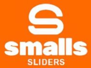 S SMALLS SLIDERS