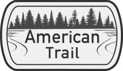 AMERICAN TRAIL