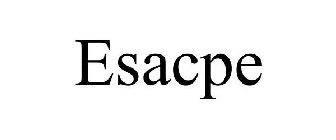 ESACPE