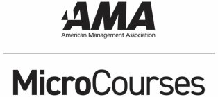 AMA AMERICAN MANAGEMENT ASSOCIATION MICROCOURSES