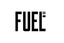 FUEL 10K