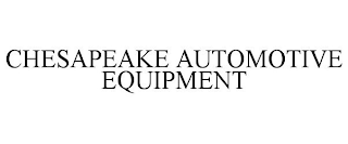 CHESAPEAKE AUTOMOTIVE EQUIPMENT