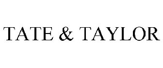 TATE & TAYLOR