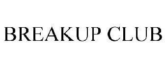 BREAKUP CLUB