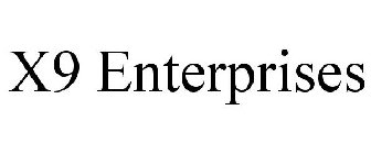 X9 ENTERPRISES