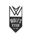 WULF'S FISH EST. 1926