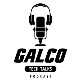 GALCO TECH TALKS PODCAST