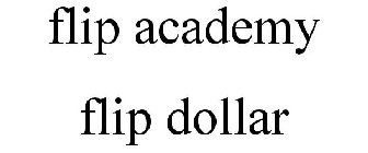 FLIP ACADEMY FLIP DOLLAR