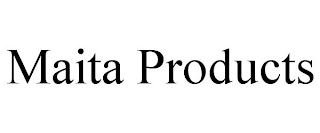 MAITA PRODUCTS