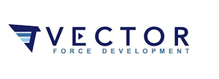 VECTOR FORCE DEVELOPMENT