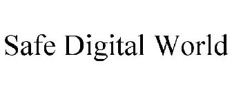 SAFE DIGITAL WORLD