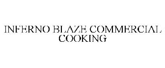 INFERNO BLAZE COMMERCIAL COOKING