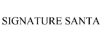 SIGNATURE SANTA