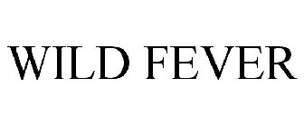 WILD FEVER