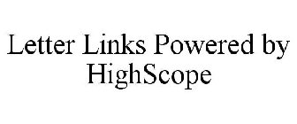 LETTER LINKS POWERED BY HIGHSCOPE