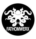 FATHOMWERX