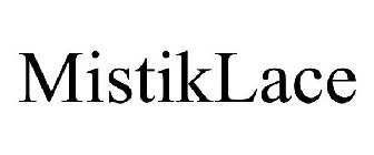 MISTIKLACE