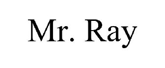 MR. RAY