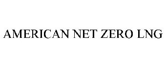 AMERICAN NET ZERO LNG