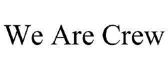WE ARE CREW