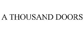 A THOUSAND DOORS