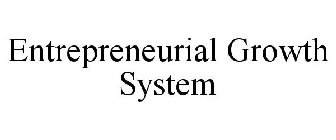 ENTREPRENEURIAL GROWTH SYSTEM