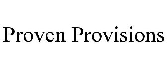 PROVEN PROVISIONS