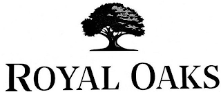 ROYAL OAKS